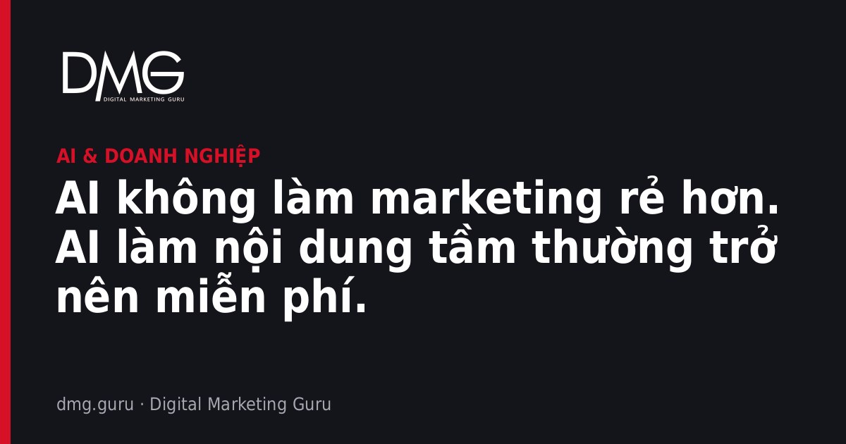 AI làm nội dung tầm thường trở nên miễn phí – DMG